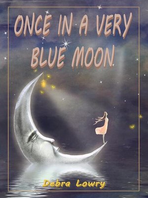 cover image of Once in a very blue moon